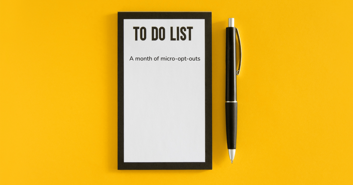 A Month of Micro-Opt-Outs