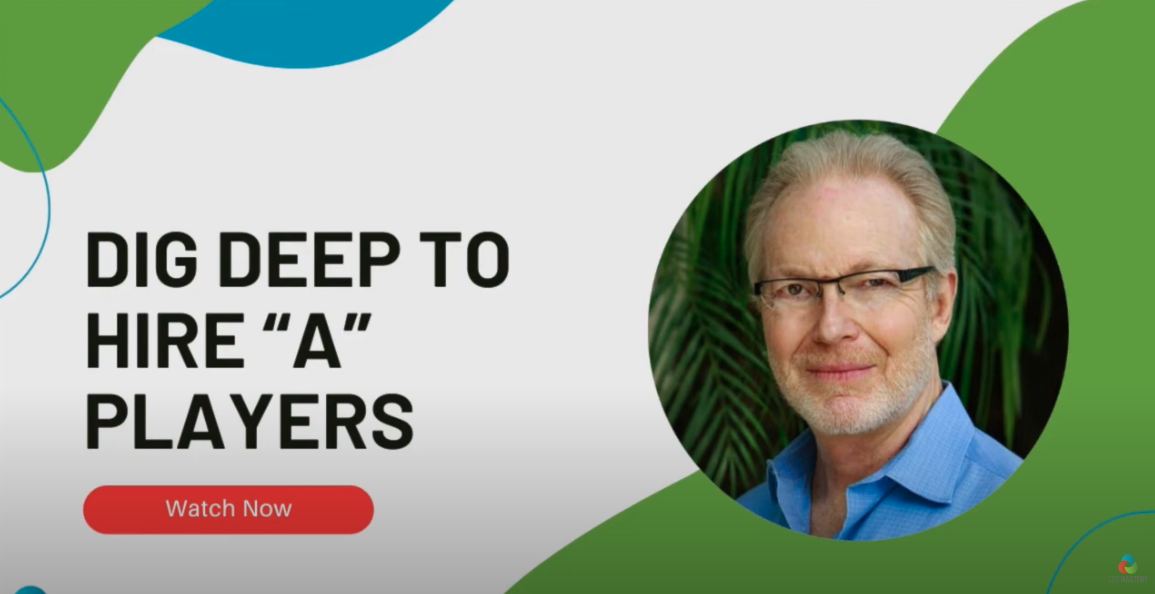 Dig Deep to Hire "A" Players
