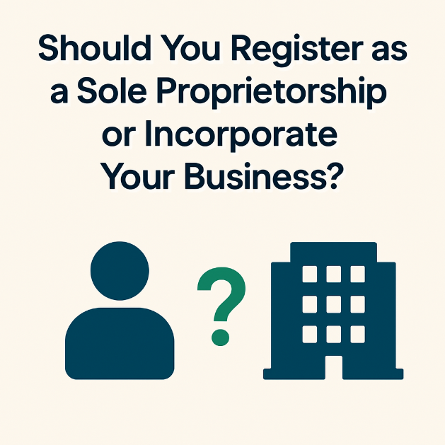 Should you register as a Sole Proprietorship or Incorporate your business?