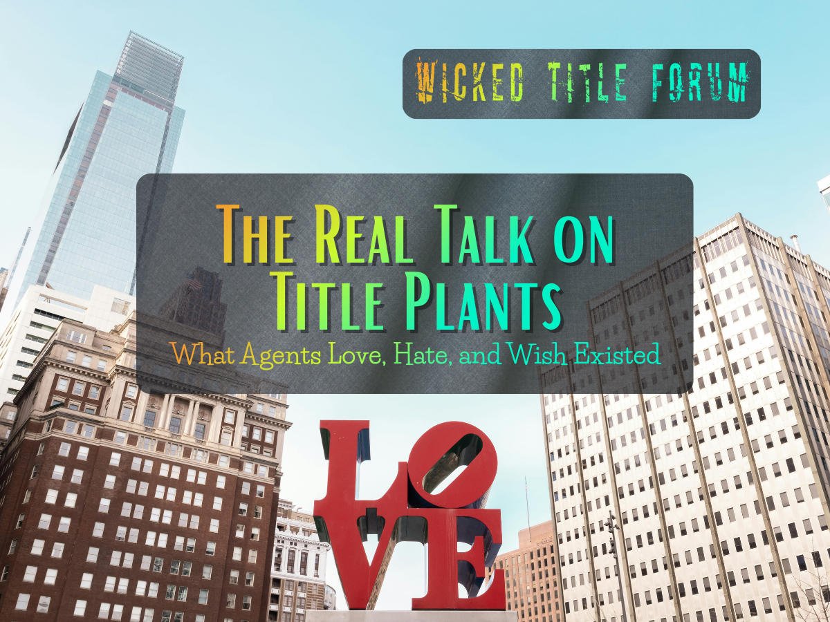 🐐 The Real Talk on Title Plants: What Agents Love, Hate, and Wish Existed