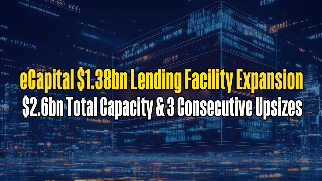 eCapital $1.38bn lending facility expansion