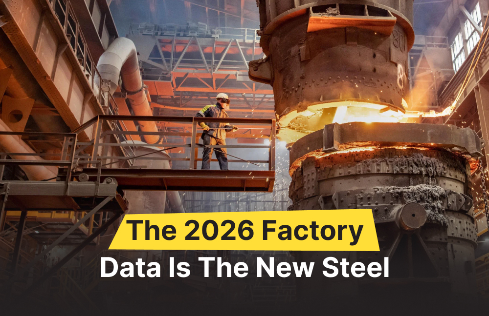 🏭 The 2026 Factory: Data Is the New Steel 