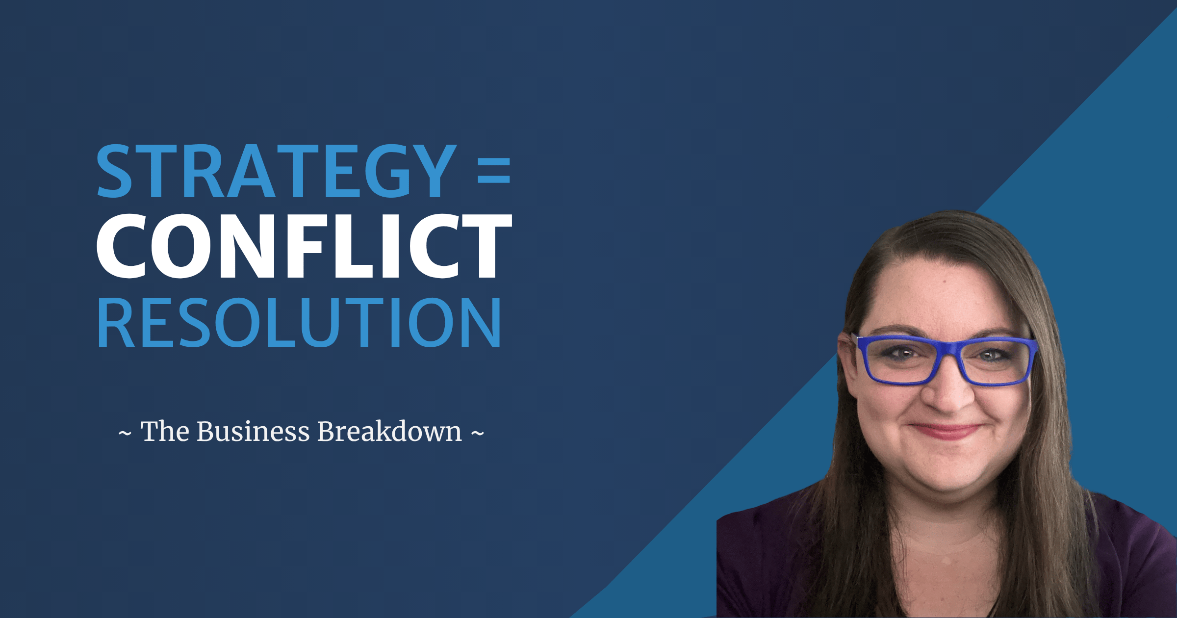 Strategy is Conflict Resolution