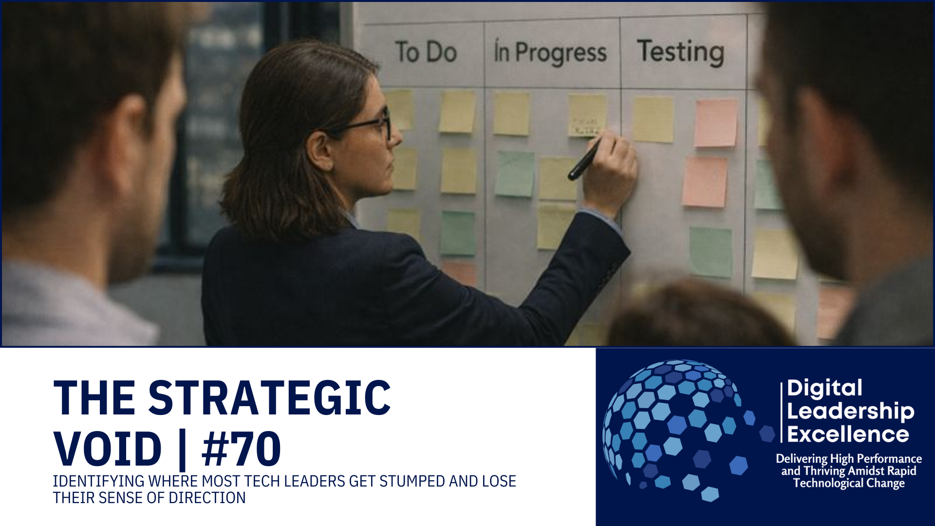 #70 The Strategic Void: Identifying where most Tech Leaders get stumped and lose their sense of direction