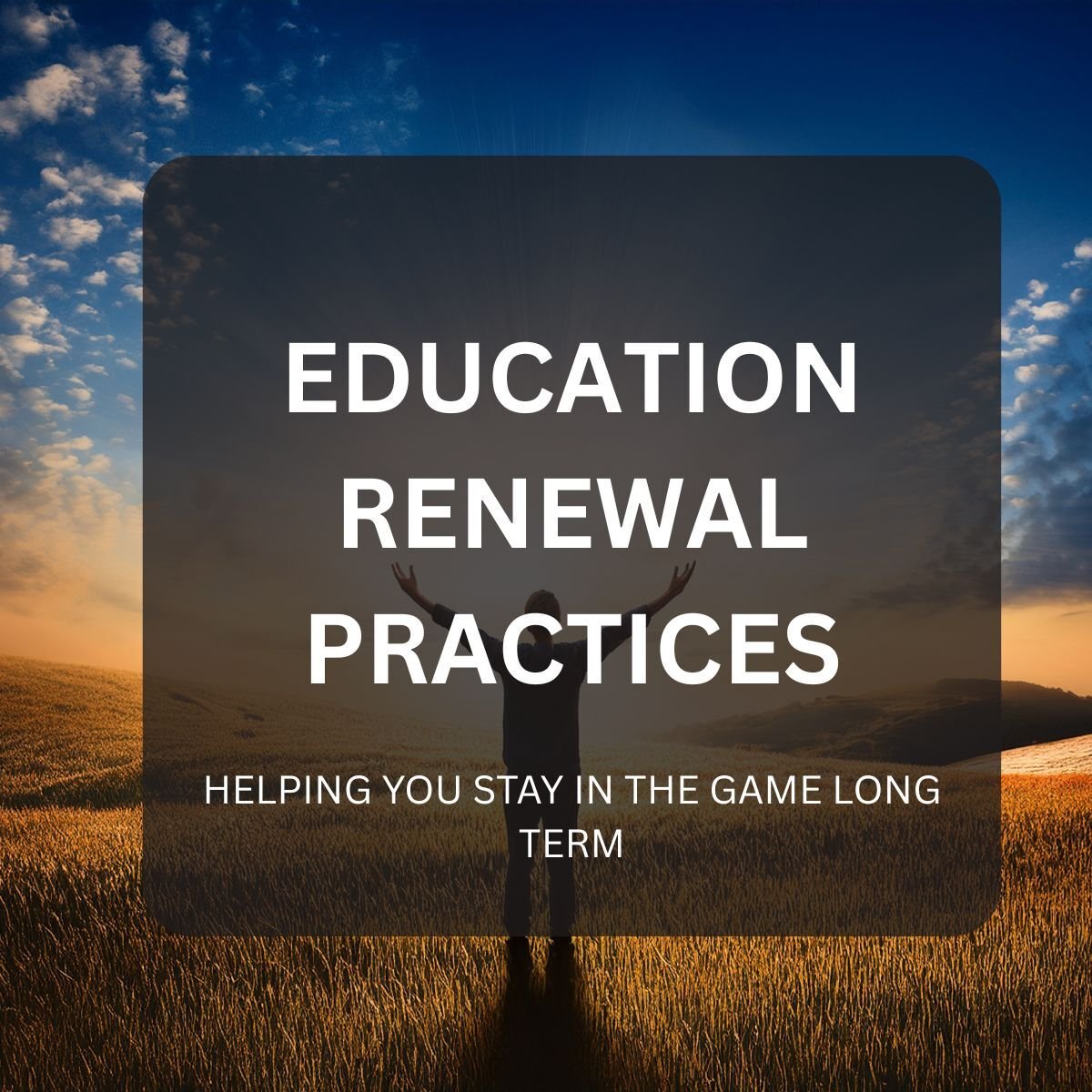EDUCATION RENEWAL PRACTICES
