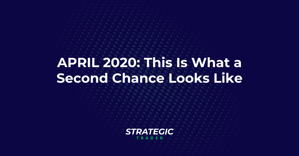 April 2020: This Is What a Second Chance Looks Like