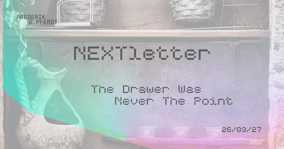 The drawer was never the point.