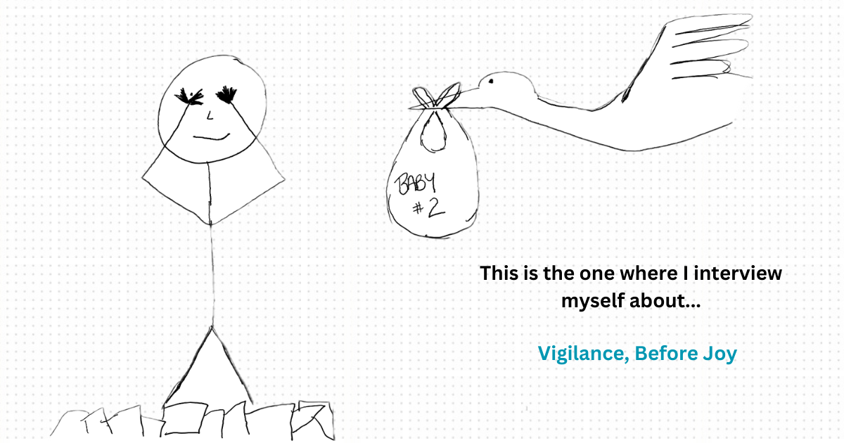 Vigilance, Before Joy