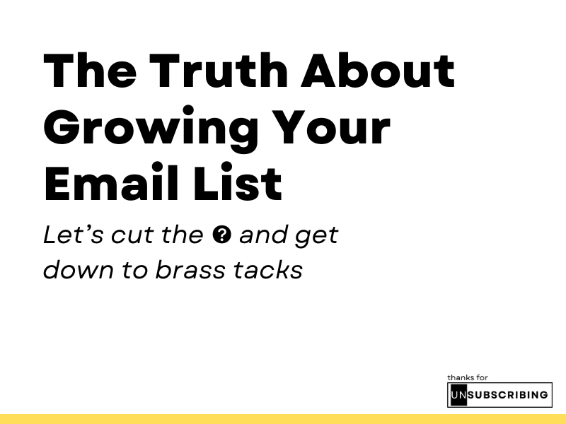 The Truth About Growing Your Email List