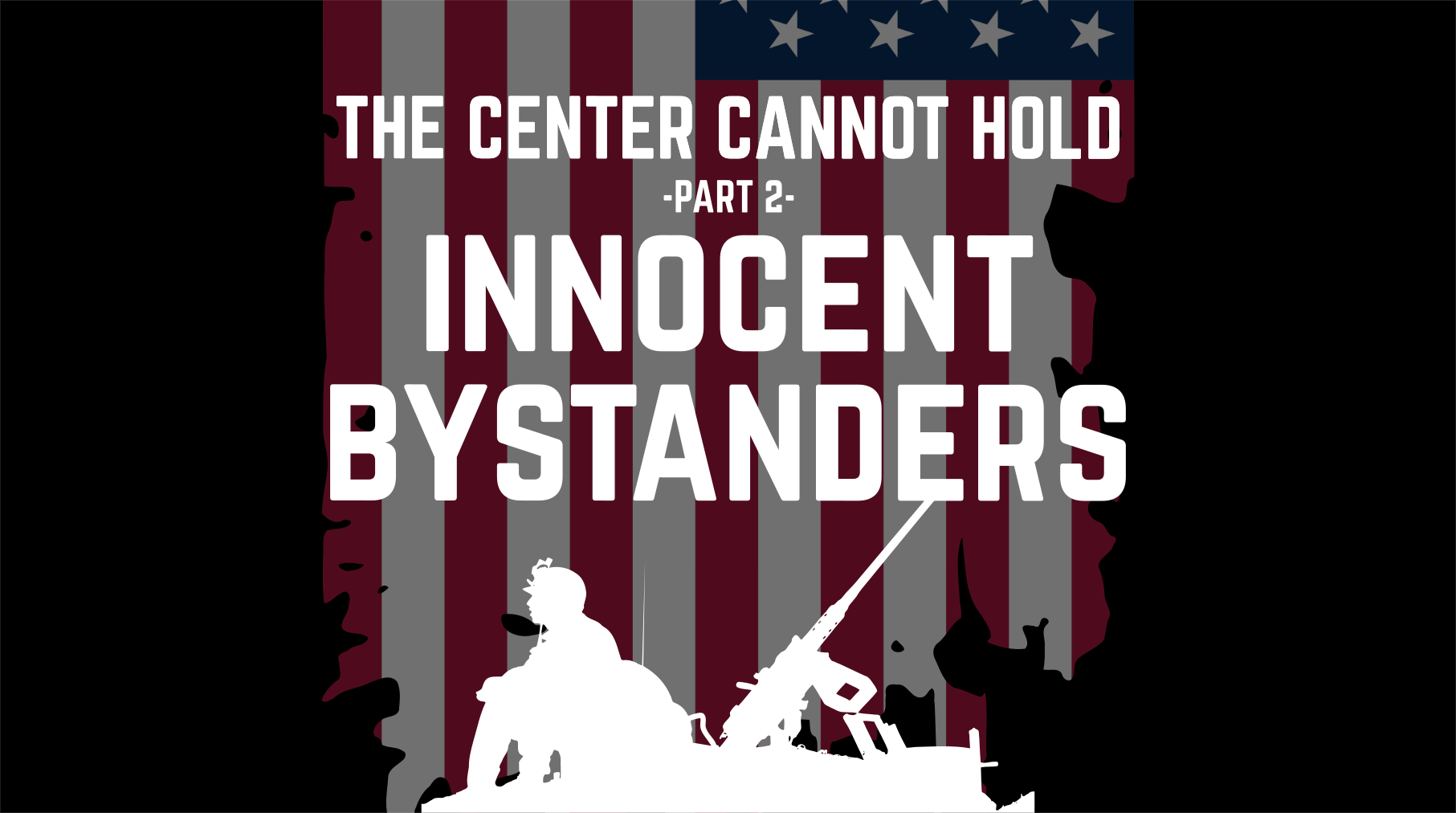 The Center Cannot Hold - Part 2