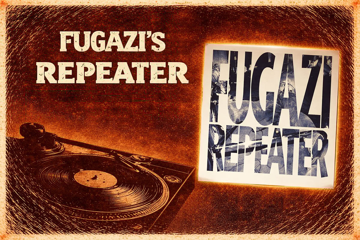 You Are Not What You Own: Let's Deep Dive Fugazi's Repeater at 35