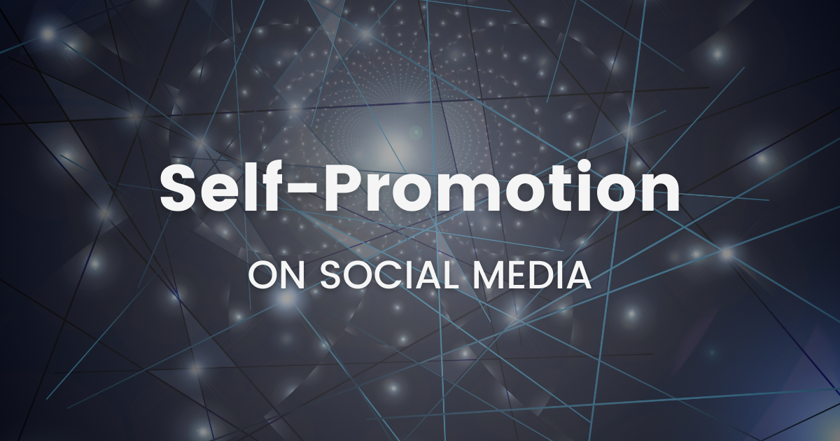 #71 Self-Promotion for Researchers