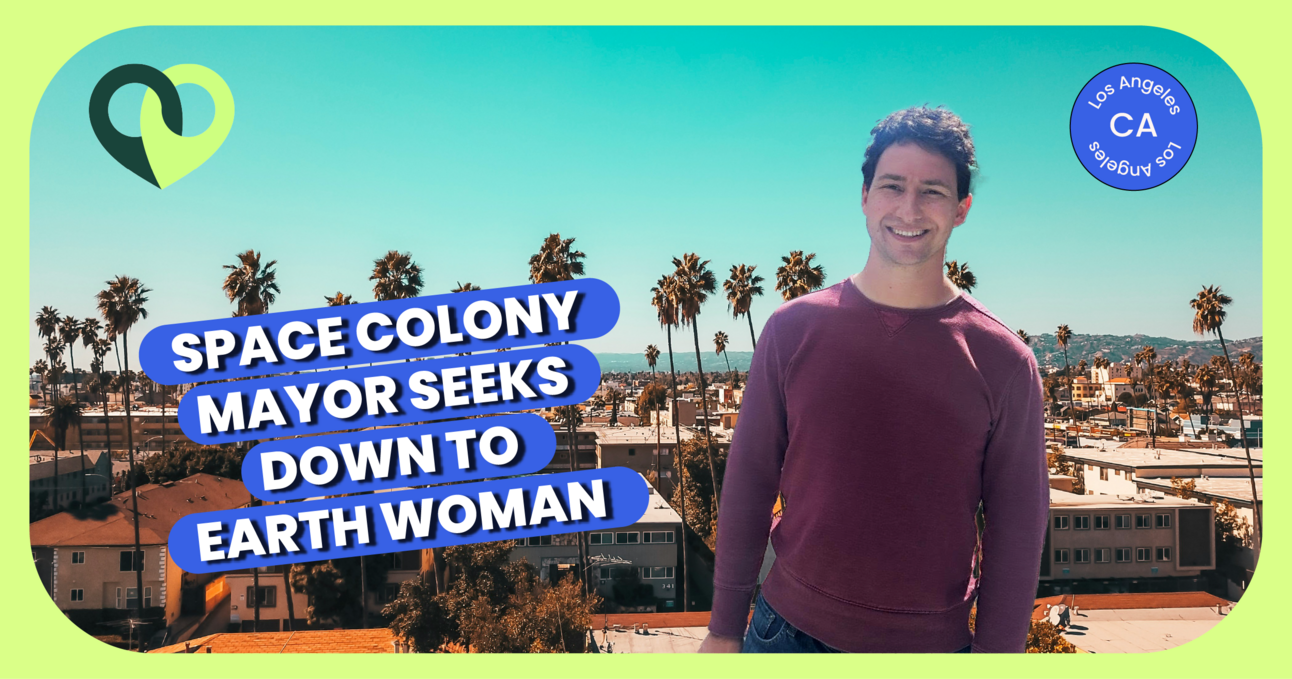 SPACE COLONY MAYOR SEEKS DOWN TO EARTH WOMAN