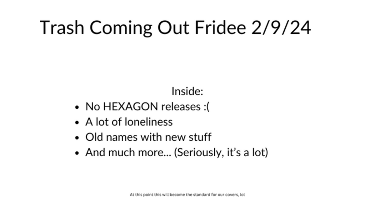 Trash Coming Out Fridee 2/9/24