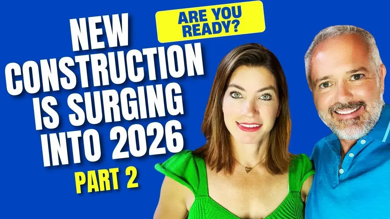 🏡 Urgent: New Construction Is Surging Into 2026 — Are You Ready? (Part 2)
