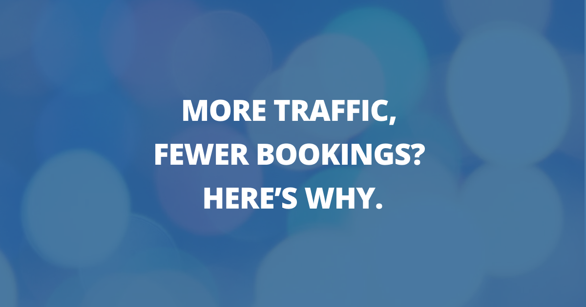 📸 More traffic, fewer bookings? Here’s why.