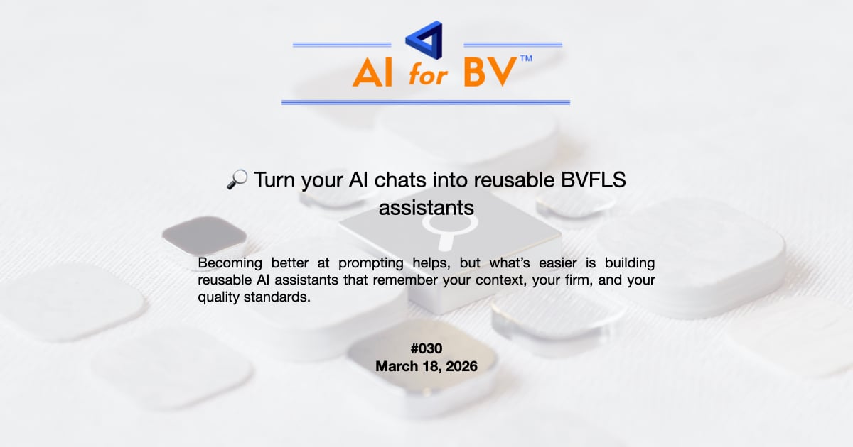 🔎 Turn your AI chats into reusable BVFLS assistants 