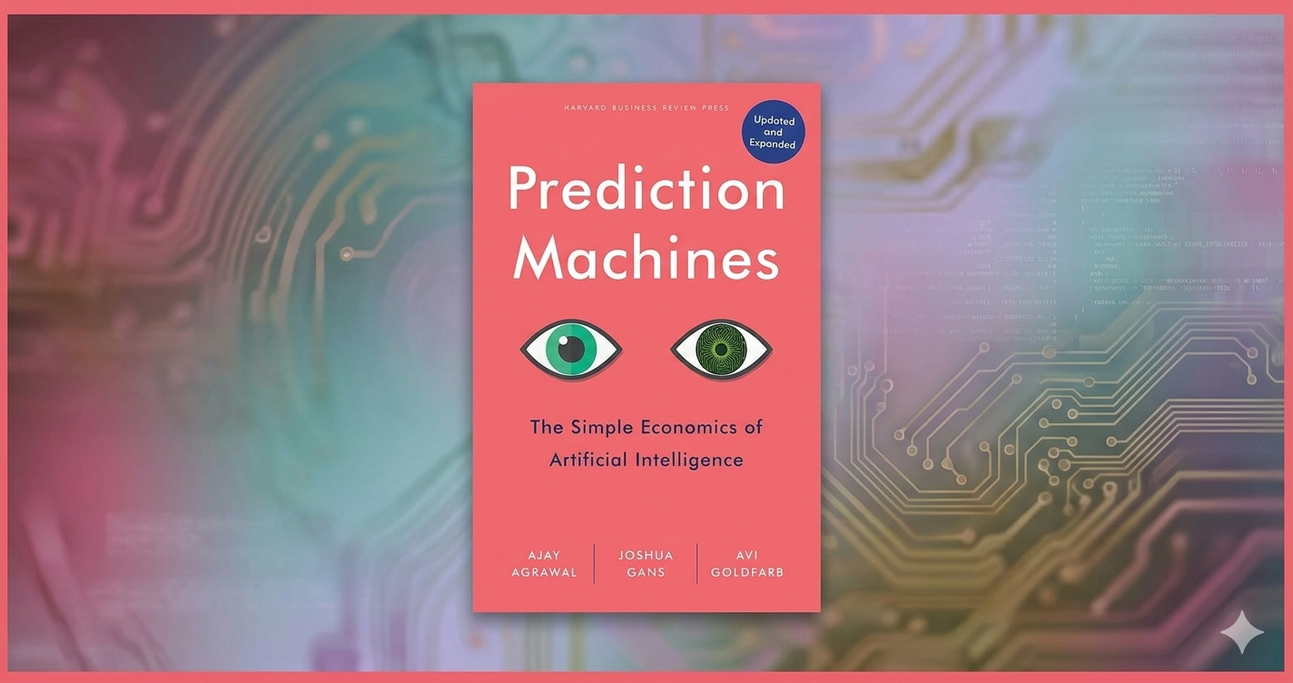 Prediction Machines: The Simple Economics of Artificial Intelligence