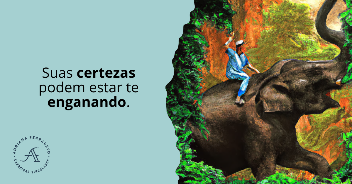 Suas Certezas Podem Estar Te Enganando