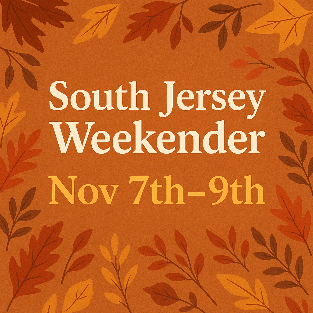 South Jersey, your weekend awaits 🎟️ (Nov 7th -9th)