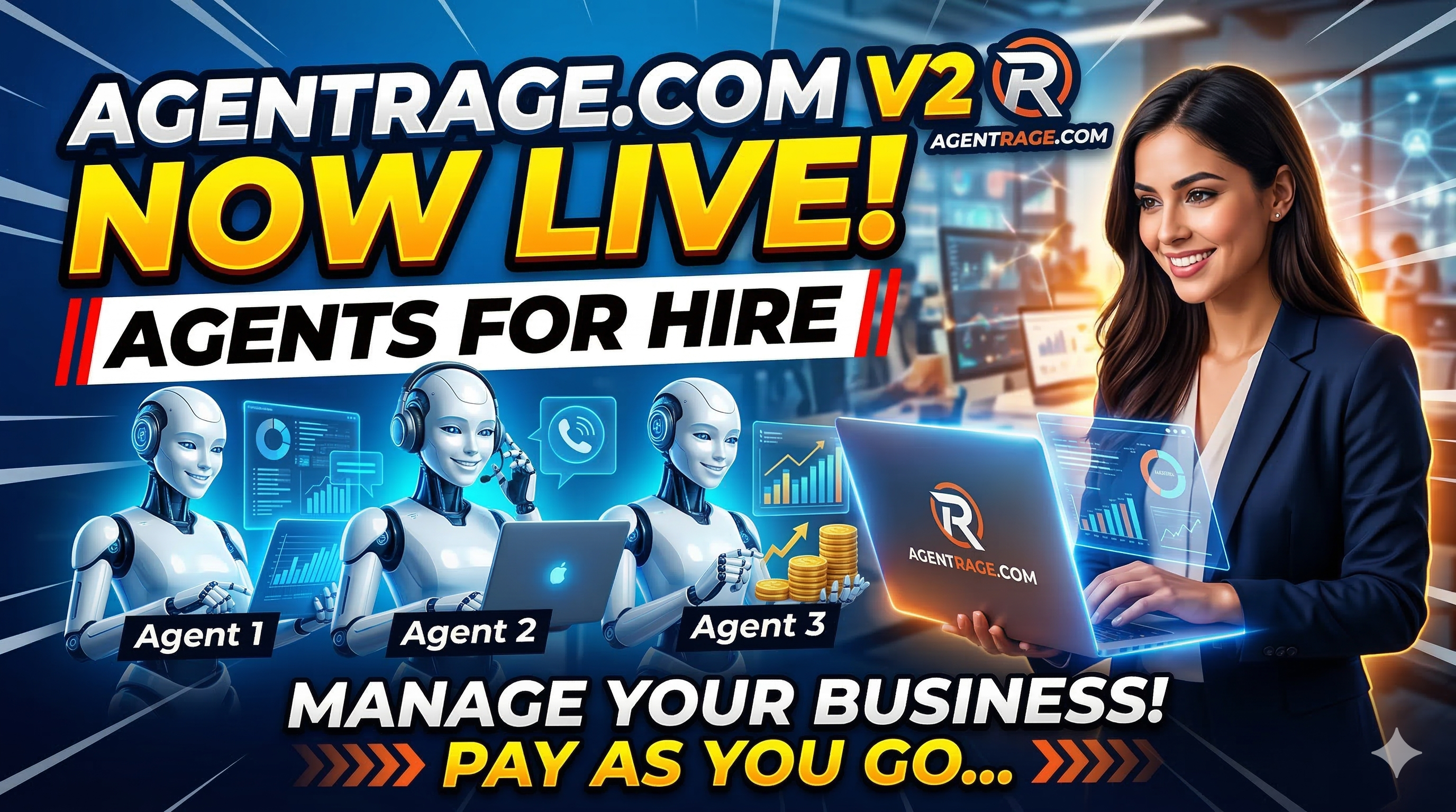 AgentRage.com v2 is now Live! Agents for Hire to Manage your Business! Pay as you go...