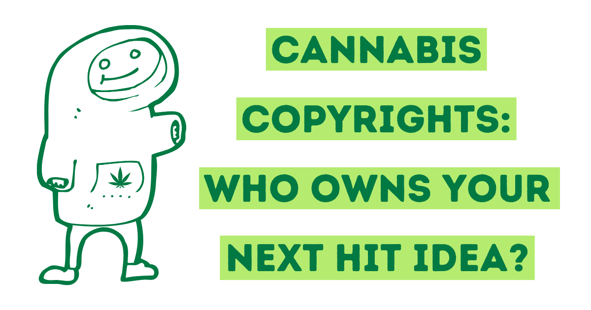 Cannabis Copyrights:
