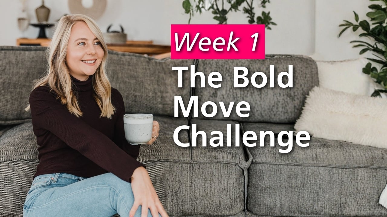Week 1 - The Bold Move Challenge: The Bold Move Challenge: Stop Doing vs Start Doing