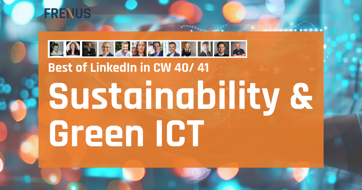 Best of LinkedIn: Sustainability & Green ICT CW 40/ 41