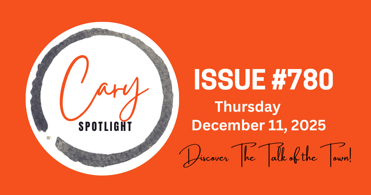 Cary Spotlight | Issue #780