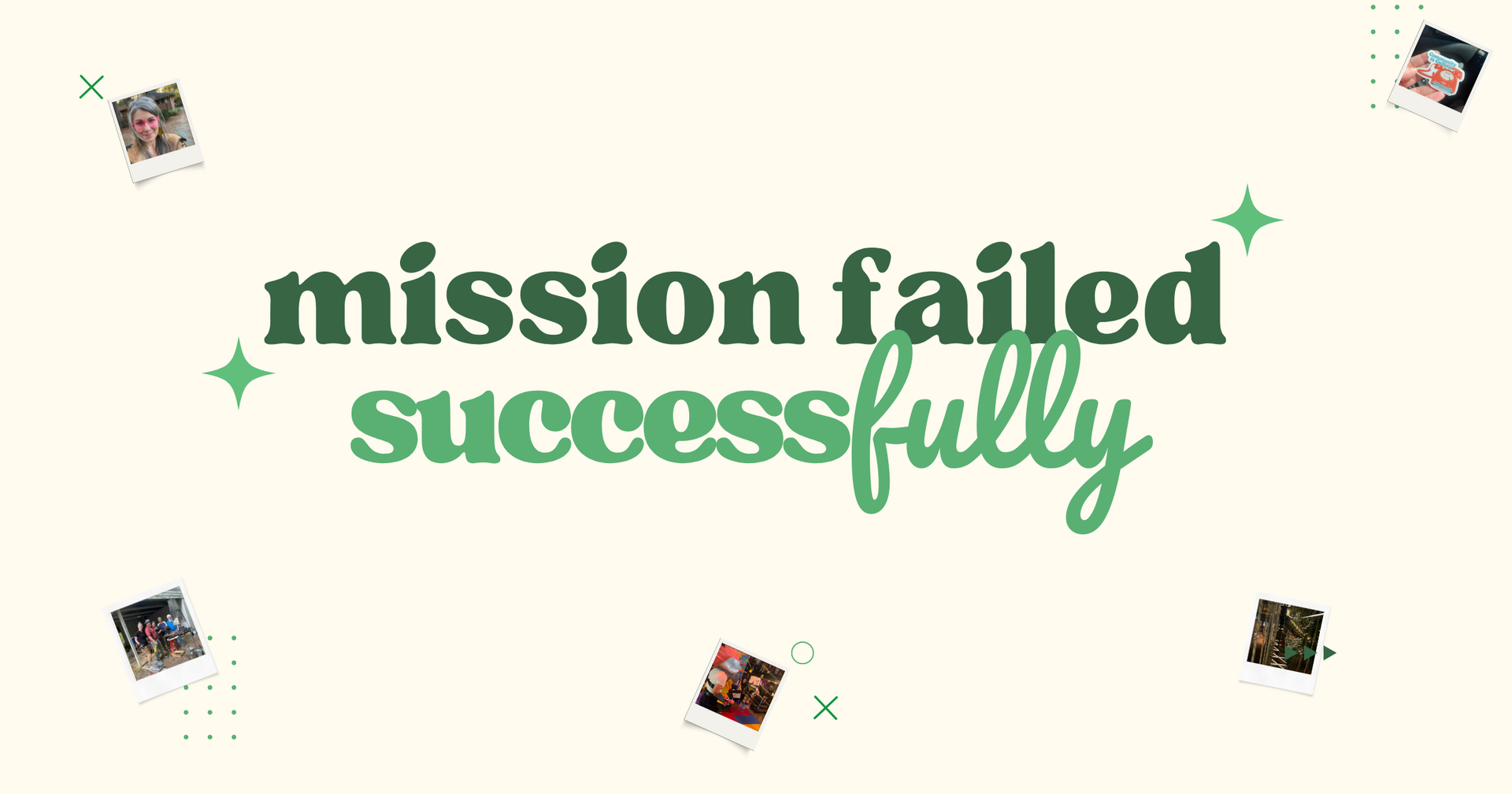 Mission Failed Successfully 
