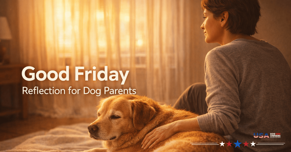 ✝️ Good Friday Reflection for Dog Parents 