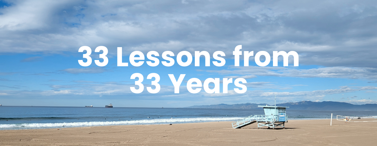 33 Lessons from 33 Years