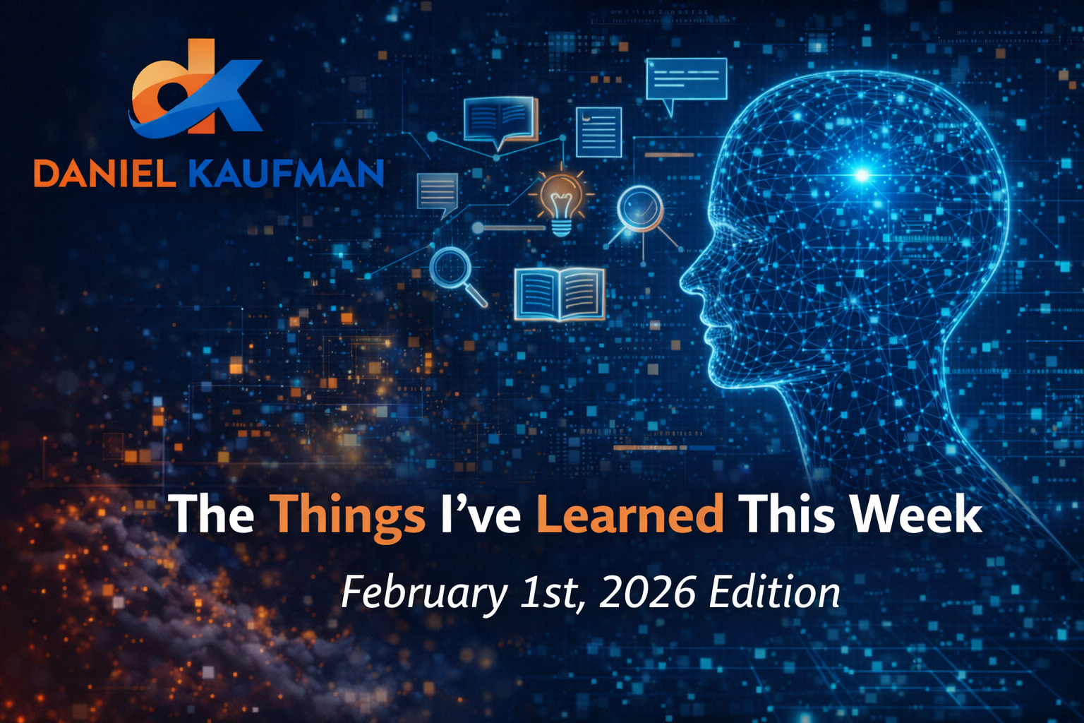 The Things I’ve Learned This Week - February 1st, 2026 Edition
