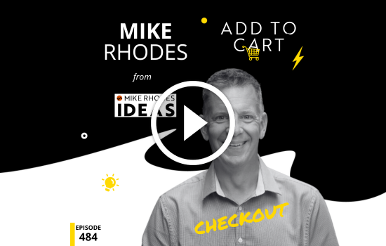 Mike Rhodes from Mike Rhodes Ideas | Checkout #484