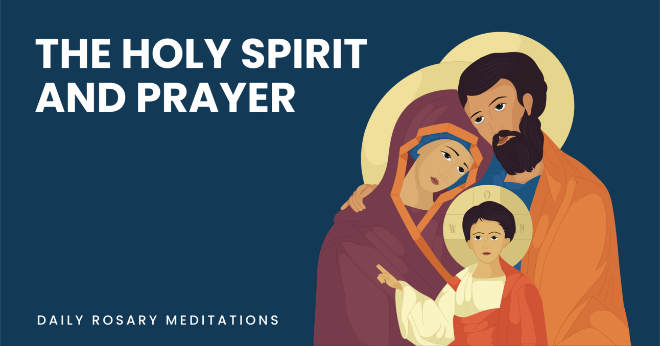The Holy Spirit and Prayer