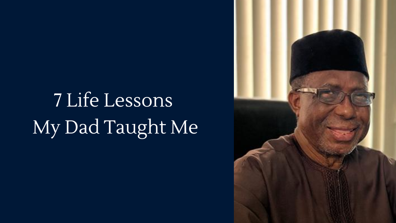7 Life Lessons My Dad Taught Me