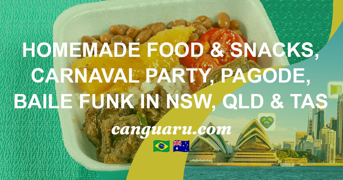 Homemade Food & Snacks, Free Carnaval Party, Pagode, Baile Funk in NSW, QLD & TAS