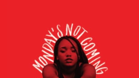 Monday’s not coming - Tiffany D Jackson