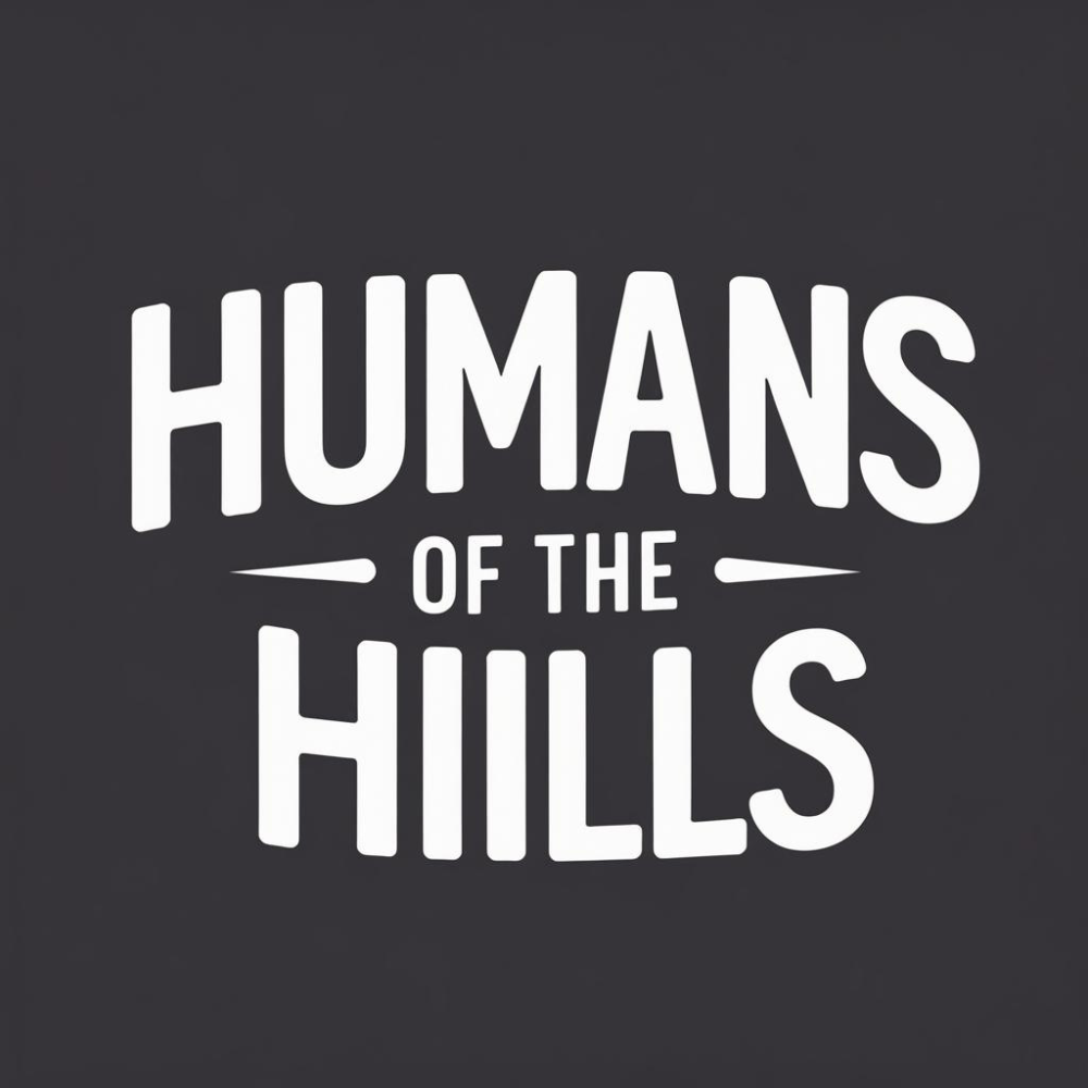 Introducing “Humans of The Hills”- Every Neighbor Has a Story