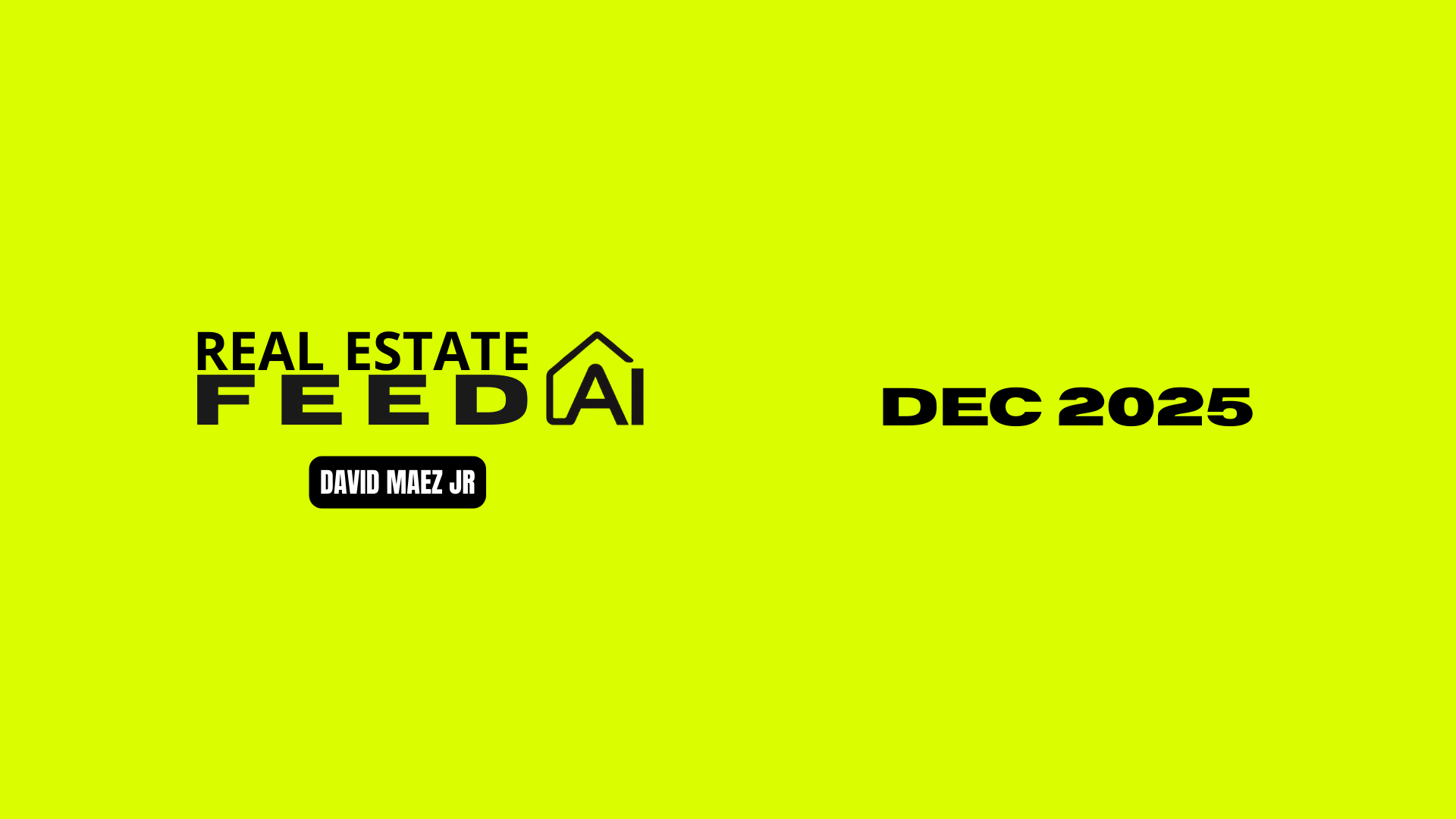 Weekly Real Estate AI FEED