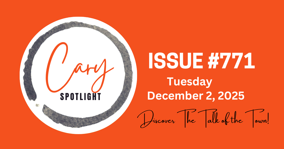 Cary Spotlight | Issue #771
