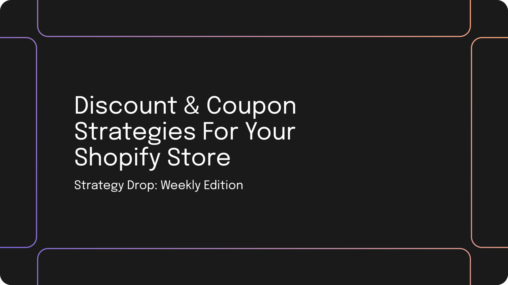 Discount & Coupon Strategies for Your Shopify Store