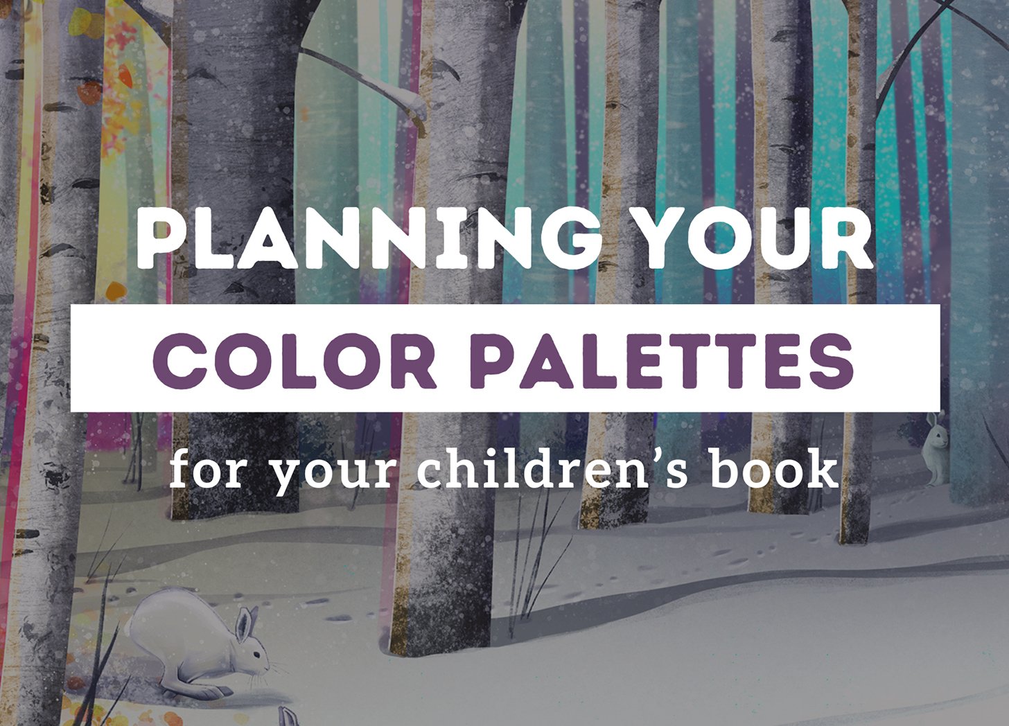 Planning Your Color Palette in Children’s Books