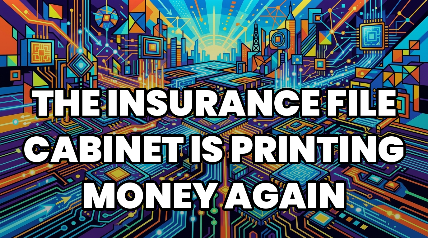 The Insurance File Cabinet Is Printing Money Again