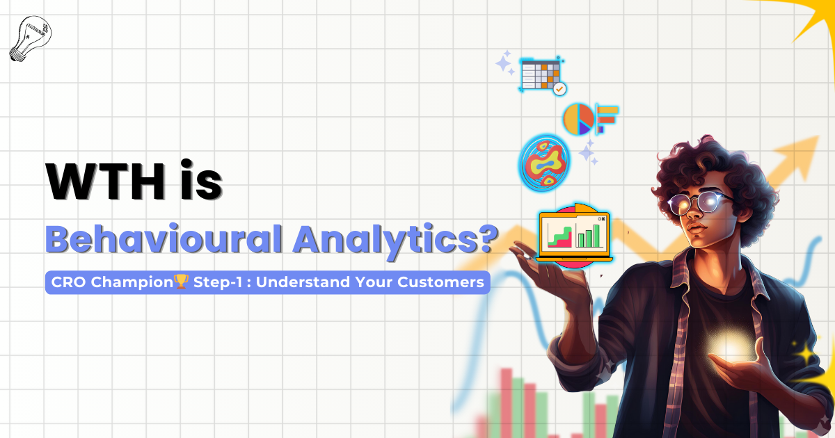 WTH is Behavioural Analytics? [downloadable] Map Template + Key metrics Sheet