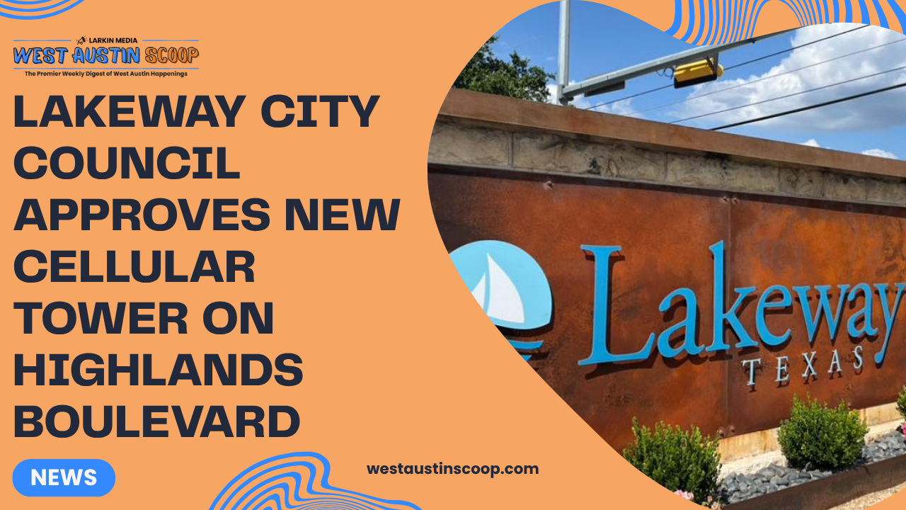 Lakeway City Council approves new cellular tower on Highlands Boulevard