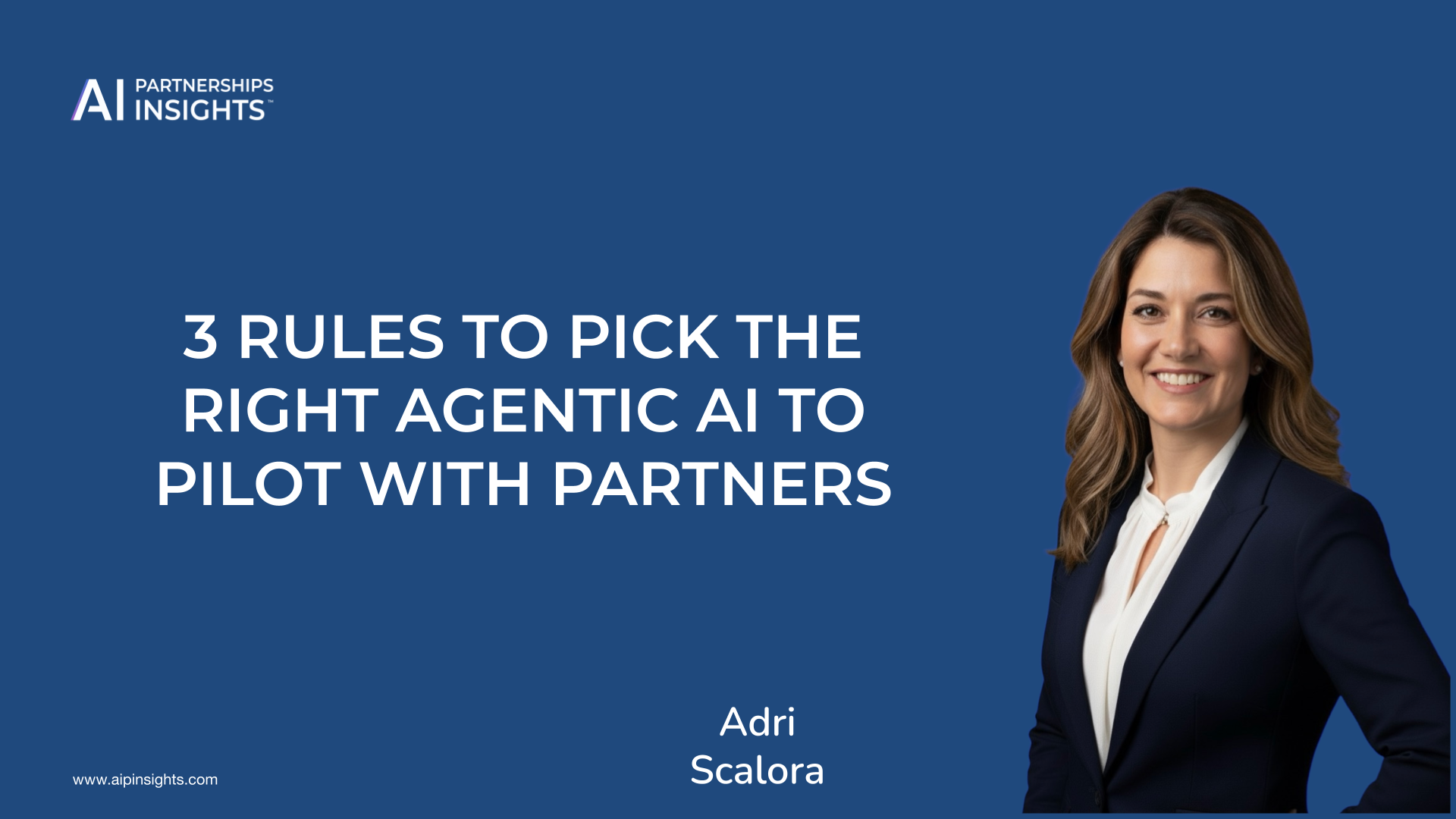 3 Rules to Pick the Right Agentic AI to Pilot with Partners