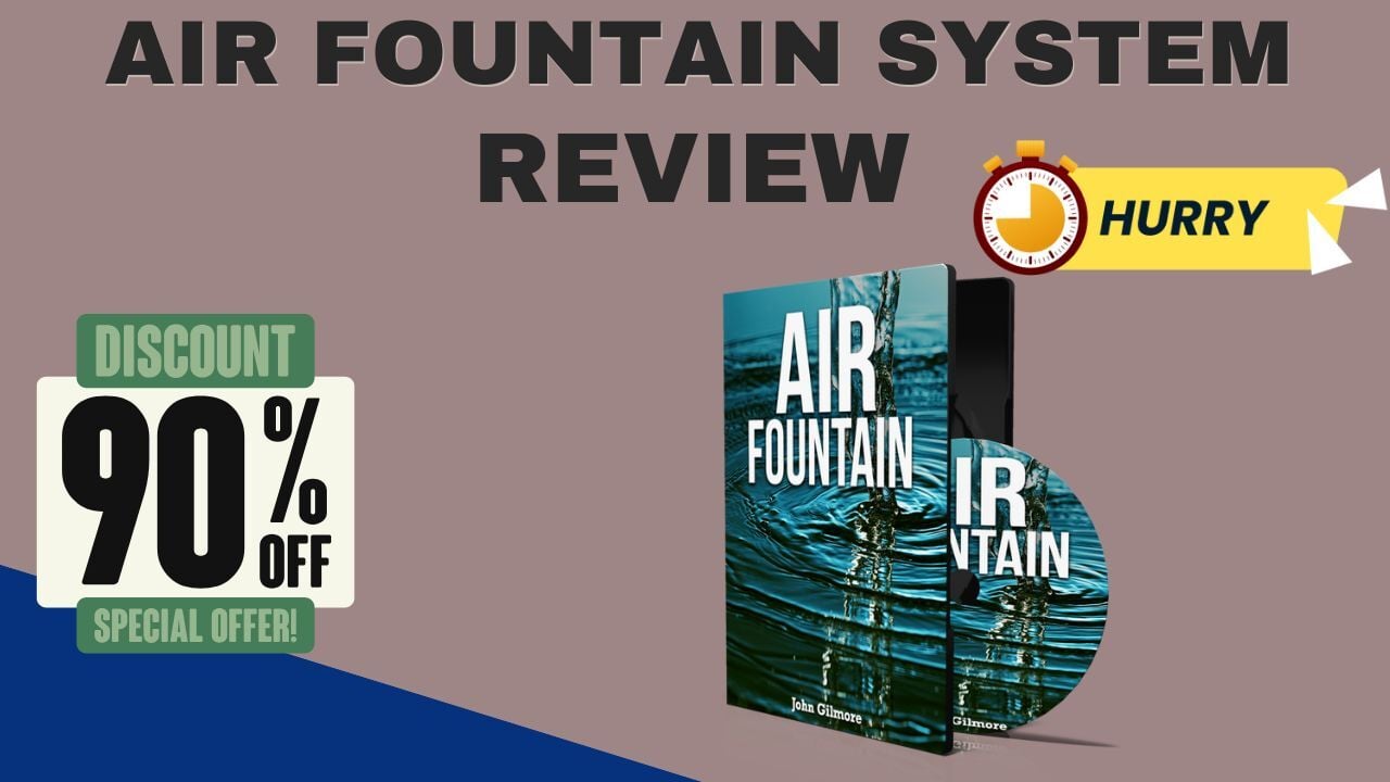 The Urgency of Seizing Opportunities: Why You Need to Act Now in Air Fountain System Reviews 2025