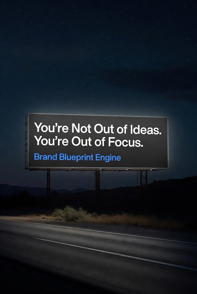 You're Not Out of Ideas. You're Out of Focus.