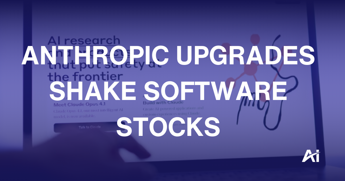 Anthropic upgrades shake software stocks